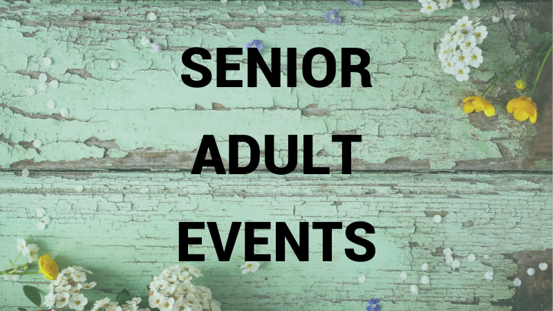 Senior Adults August Events (800 × 450 px)