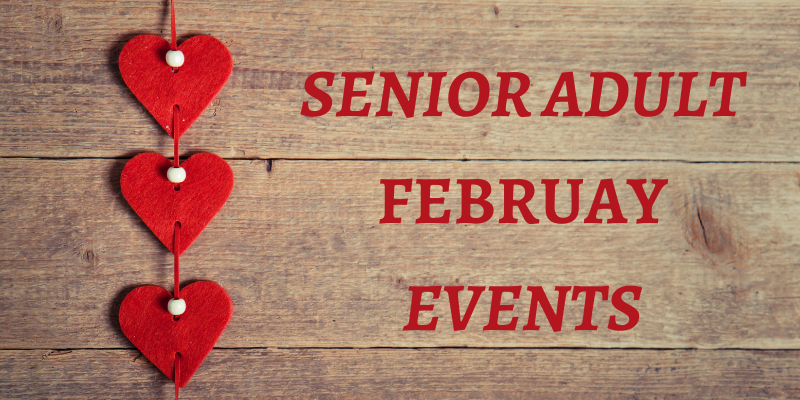 Senior Adults Februay Events (800 × 400 px)